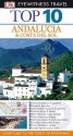 Top 10 Andalucia & Costa Del Sol (Eyewitness Top 10 Travel Guides Series) - Jeffrey Kennedy