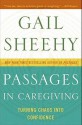 Passages in Caregiving: Turning Chaos into Confidence - Gail Sheehy