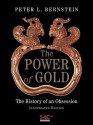 The Power of Gold: The History of an Obsession - Peter L. Bernstein