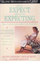 What to Expect When You're Expecting - Arlene Eisenberg, Heidi Murkoff, Sandee Hathaway