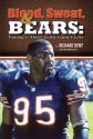 Blood, Sweat, & Bears: Putting a "Dent" in the Game I Love - Richard Dent, Fred Mitchell