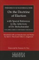 On the Doctrine of Election, with Special Reference to the Aphorisms of Dr. Bretschneider - Friedrich Schleiermacher, Iain G. Nicol, Allen Jorgenson