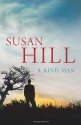 A Kind Man - Susan Hill