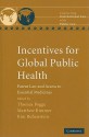 Incentives for Global Public Health: Patent Law and Access to Essential Medicines - Thomas W. Pogge, Matthew Rimmer, Kim Rubenstein