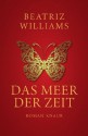 Das Meer der Zeit - Beatriz Williams, Karin Dufner