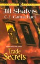 Trade Secrets - C.J. Carmichael, Jill Shalvis