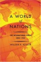 A World of Nations: The International Order Since 1945 - William R. Keylor