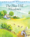 The Blue Hill Meadows - Cynthia Rylant