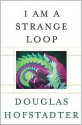 I Am a Strange Loop - Douglas R. Hofstadter