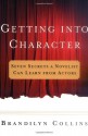 Getting into Character: Seven Secrets a Novelist Can Learn from Actors - Brandilyn Collins