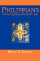 Philippians: A Participatory Study Guide - Bruce G. Epperly