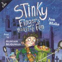 Stinky Finger's House of Fun - Jon Blake