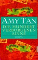 Die hundert verborgenen Sinne - Amy Tan