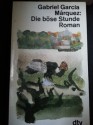 Die böse Stunde - Gabriel García Márquez