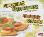 Meriendas Saludables En Miplato/Healthy Snacks on Myplate - Mari C. Schuh