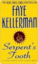 Serpent's Tooth (Peter Decker/Rina Lazarus, #10) - Faye Kellerman