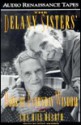 The Delany Sisters' Book of Everyday Wisdom/Cassettes - Sarah Delany, Amy Hill Hearth