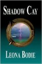 Shadow Cay - Leona Bodie