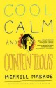 Cool, Calm & Contentious: Essays - Merrill Markoe