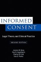 Informed Consent: Legal Theory and Clinical Practice - Jessica W. Berg, Paul S. Appelbaum