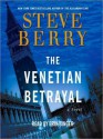 The Venetian Betrayal - Steve Berry, Erik Singer