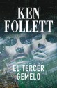 El tercer gemelo - Ken Follett