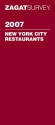 Zagat Survey 2007 New York City Restaurants - Zagat Survey, Carol Diuguid, Larry Cohn