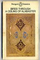 Birds through a Ceiling of Alabaster: Three Abbasid Poets - Abdullah Ibn al Mu'tazz, Abu al Ala al Ma'arri, George Wightman, Abdullah al-Udhari, Various