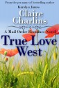 True Love West - Claire Charlins, Karolyn James