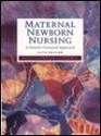 Maternal Newborn Nursing: A Family-Centered Approach - Sally B. Olds, Marcia L. London, Patricia Wieland Ladewig