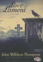 Love and Lament - John Milliken Thompson, To Be Announced