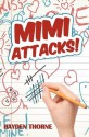 Mimi Attacks! - Hayden Thorne