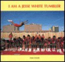 I Am a Jesse White Tumbler - Diane Schmidt