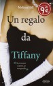 Un regalo da Tiffany - Melissa Hill, Milvia Faccia, Roberto Lanzi, Rosa Prencipe