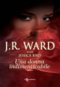 Una donna indimenticabile (Italian Edition) - Jessica Bird, J.R. Ward, Silvia Zucca