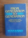 From Generation To Generation: How to Trace Your Jewish Genealogy And Personal History - Arthur Kurzweil