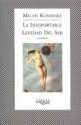 La insoportable levedad del ser - Milan Kundera, Fernando de Valenzuela