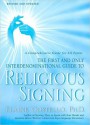 Religious Signing: A Comprehensive Guide For All Faiths - Elaine Costello