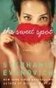 The Sweet Spot: A Novel - Stephanie Evanovich