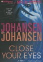 Close Your Eyes - Iris Johansen, Roy Johansen, Elisabeth Rodgers