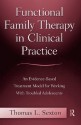 Functional Family Therapy - Thomas L. Sexton