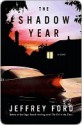 The Shadow Year - Jeffrey Ford