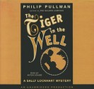 The Tiger in the Well - Philip Pullman, Anton Lesser