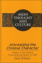 Misreading the Chinese Character: Images of the Chinese in Euroamerican Drama to 1925 - Dave Williams