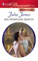 His Penniless Beauty - Julia James