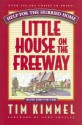 Little House on the Freeway: Help for the Hurried Home - Tim Kimmel