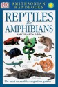 Reptiles and Amphibians - Mark O'Shea, Tim Halliday, Jonathan Metcalf