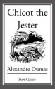 Chicot the Jester - Alexandre Dumas