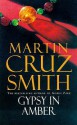 Gypsy in Amber - Martin Cruz Smith