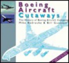 Boeing Aircraft Cutaways: The History of Boeing Aircraft Company (Aircraft Cutaways) - Bill Gunston